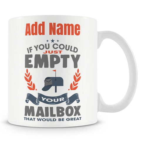 Novelty Gift For Post Men - Empty Your Mailbox - Postman Humour Personalised Mug