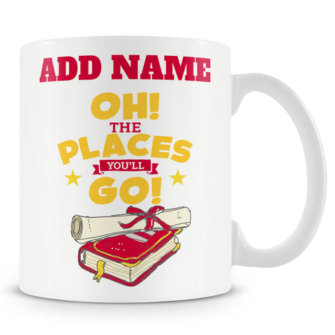 Novelty Graduation Gift - Oh The Places You'll Go - Personalised Mug