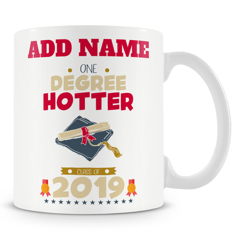 Novelty Graduation Gift - One Degree Hotter Class Of 2019 - Personalised Mug