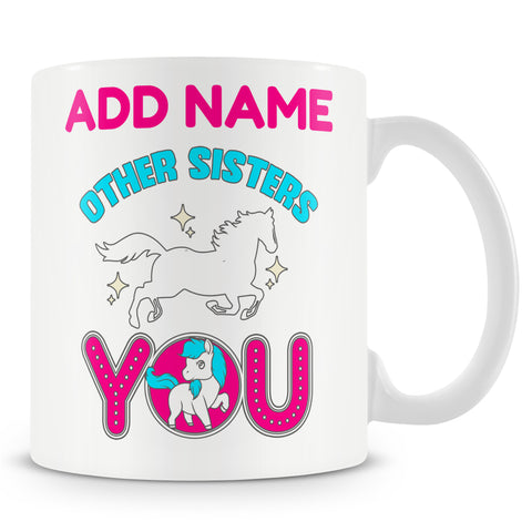 Novelty Gift For The Best Sister - Unicorn Sister Personalised Mug