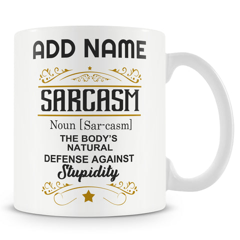 Sarcastic Novelty Gift - Sarcasm Definition Defence Against Stupidity - Personalised Mug