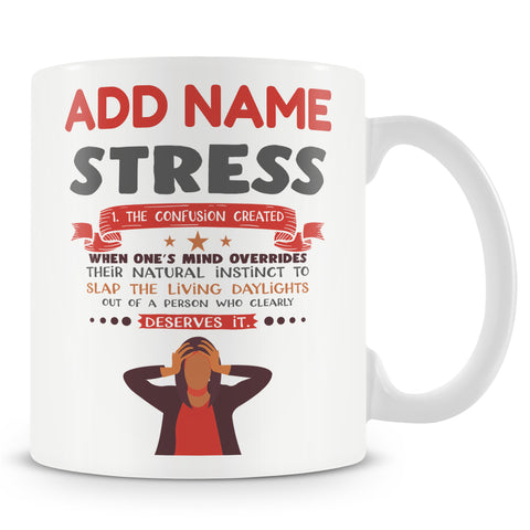 Funny Mug - Stress Definition - Personalised Mug