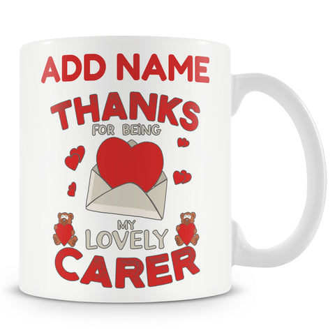 Novelty Carer Appreciation Gift - Thanks For Being My Lovely Carer - Personalised Mug