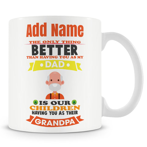 Novelty Gift For Dad And Grandpa - Appreciation Present - Personalised Mug