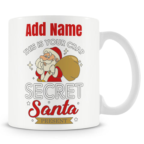 Christmas Secret Santa Gift - This Is Your Crap Secret Santa Present - Personalised Mug