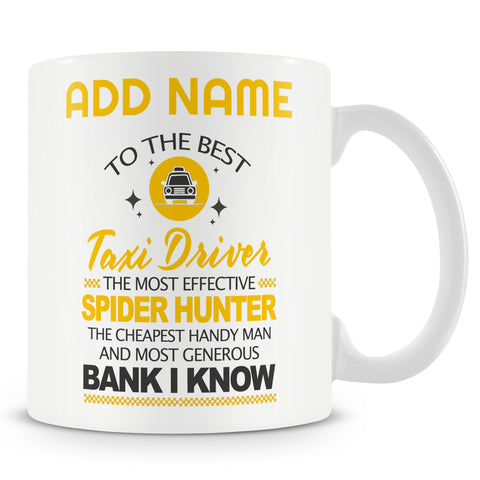 Novelty Gift For Dad - Taxi Driver Spider Hunter Generous Bank - Personalised Mug