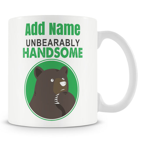 Novelty Bear Pun Gift - Unbearably Handsome - Personalised Gift