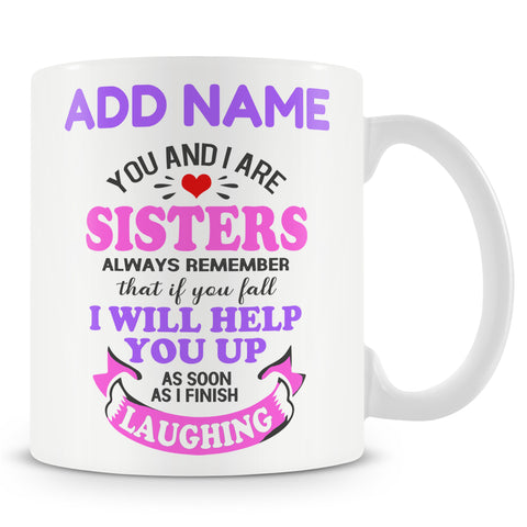 Novelty Funny Gift For Sister - Sister Joke Quote - Personalised Mug