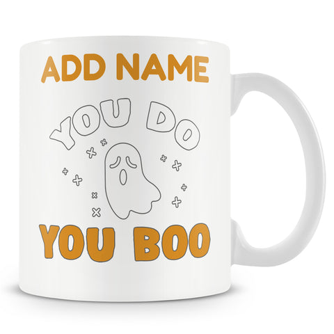 Novelty Funny Gift - You Do You Boo - Personalised Mug