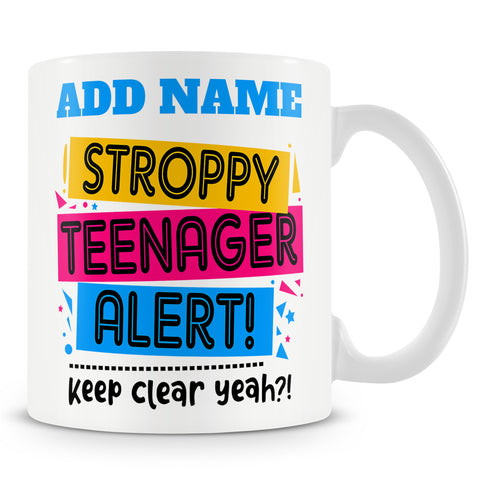 Novelty Funny Gift For Teenagers Kids Children - Stroppy Teenager Alert! Keep Clear Yeah? -  Personalised Mug