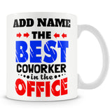 Funny Mug - The Best Co Worker In The Office  -  Personalised Mug