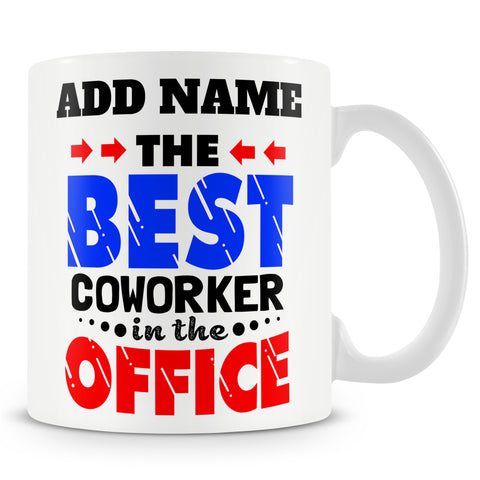 Funny Mug - The Best Co Worker In The Office  -  Personalised Mug
