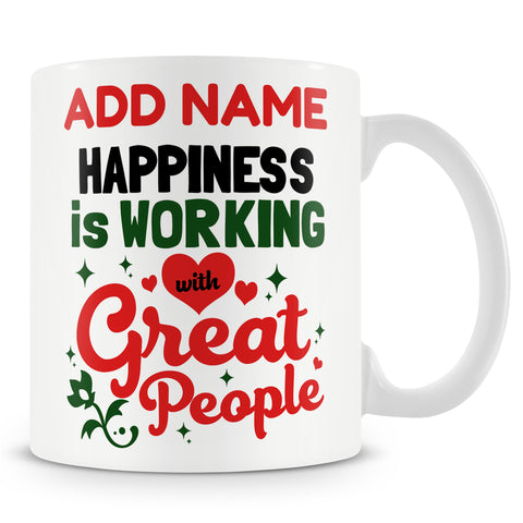 Funny Mug - Happiness Is Working With Great People -  Personalised Mug