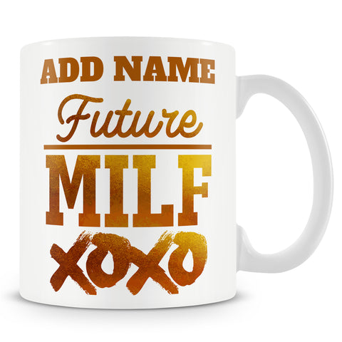 Novelty Funny Gift For Mum To Be - Future Milf XOXO -  Personalised Mug