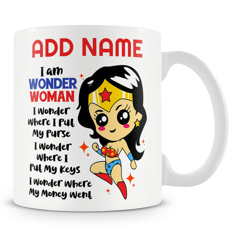 Funny Mug - I Am Wonder Woman -  Personalised Mug