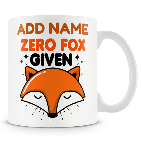 Funny Mug - Zero Fox Given  -  Personalised Mug