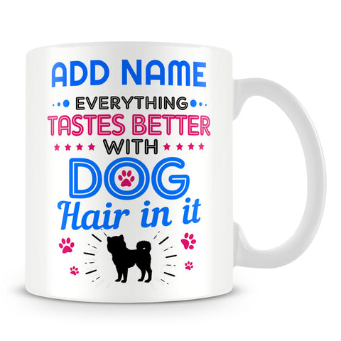 Dog Owner Mug Personalised Gift - Everything Tastes Better With Dog Hair In It