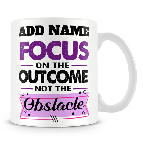 Athlete Personal Trainer Mug Personalised Gift - Focus On The Outcome Not The Obstacle