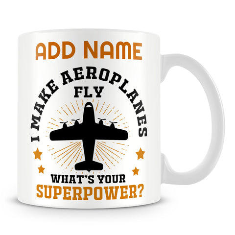 Pilot Mug Personalised Gift - I Make Aeroplanes Fly What's Your Superpower?