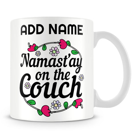 Yoga Mug Personalised Gift - Namast'ay On The Couch