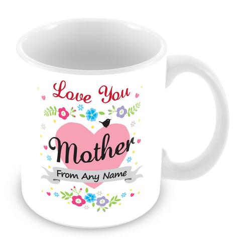 Mother Mug - Love You Mother Personalised Gift