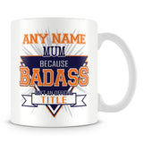 Mum Mug - Badass Personalised Gift - Orange