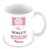 The Worlds Greatest Nurse Personalised Mug - Pink