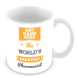 The Worlds Greatest Pharmacist Personalised Mug - Orange