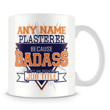 Plasterer Mug - Badass Personalised Gift - Orange