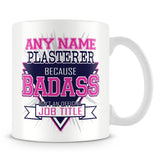 Plasterer Mug - Badass Personalised Gift - Pink