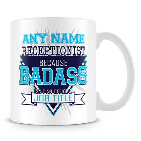 Receptionist Mug - Badass Personalised Gift - Blue