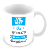 The Worlds Greatest Receptionist Personalised Mug - Blue
