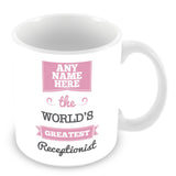 The Worlds Greatest Receptionist Personalised Mug - Pink