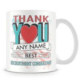 Recruitment Consultant Thank You Mug