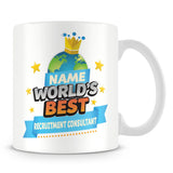 Recruitment Consultant Mug - World's Best Personalised Gift  - Blue