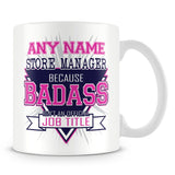Store Manager Mug - Badass Personalised Gift - Pink