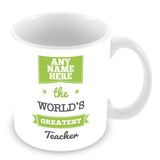 The Worlds Greatest Teacher Personalised Mug - Green