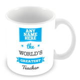 The Worlds Greatest Teacher Personalised Mug - Blue