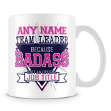 Team Leader Mug - Badass Personalised Gift - Pink