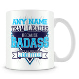 Team Leader Mug - Badass Personalised Gift - Blue