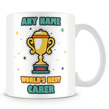 Carer Mug - Worlds Best Trophy