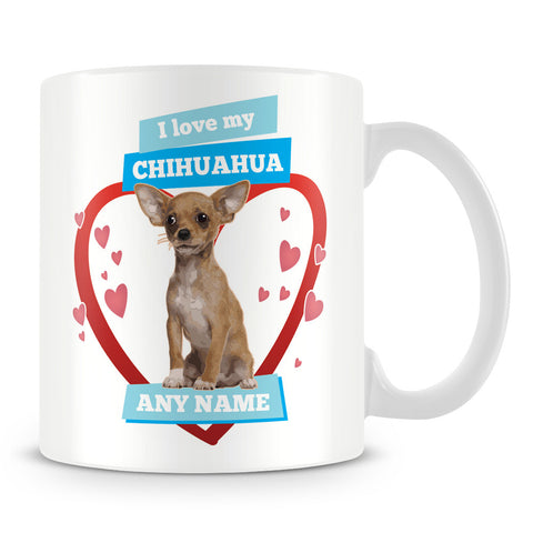 I Love My Chihuahua Dog Personalised Mug - Blue