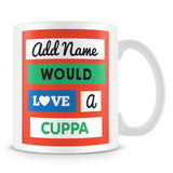 Would Love a Cuppa - Personalised Mug – Red