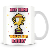 Daddy Mug - Worlds Best Trophy