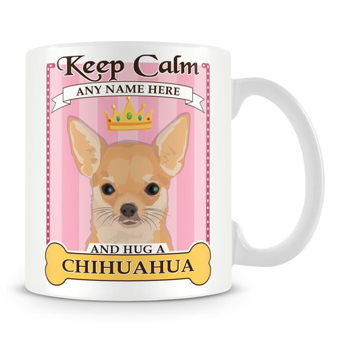 Keep Calm and Hug a Chihuahua Mug - Pink