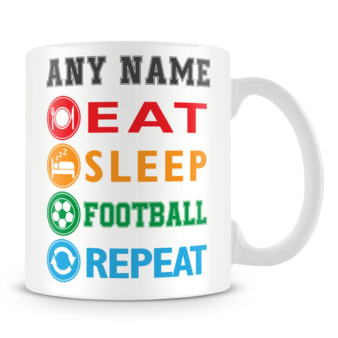 Football Mug - Eat Sleep Football Repeat