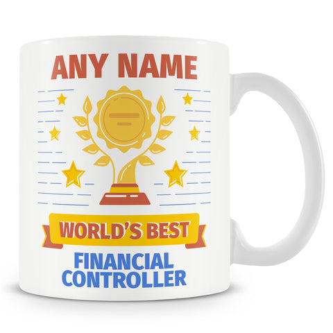 Financial Controller Mug - Worlds Best Financial Controller