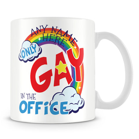 Only Gay In The Office Rainbow Personalised Mug