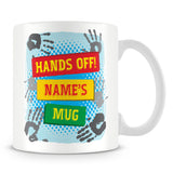 Hands Off Personalised Name Mug – Blue