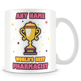 Pharmacist Mug - Worlds Best Trophy